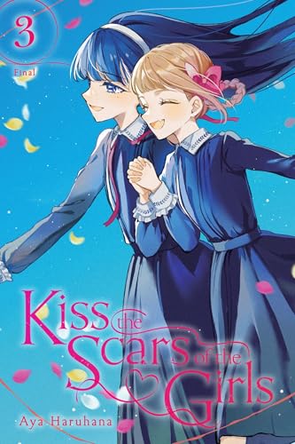 Kiss the Scars of the Girls, Vol. 3: Volume 3 (KISS THE SCARS OF THE GIRLS GN)