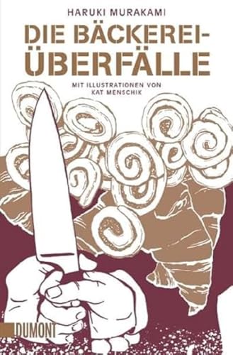 Die Bäckereiüberfälle: Erzählung (Taschenbücher) von DuMont Buchverlag GmbH