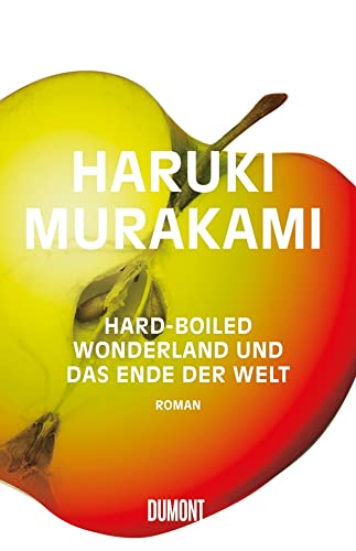 Hard-boiled Wonderland und Das Ende der Welt: Roman