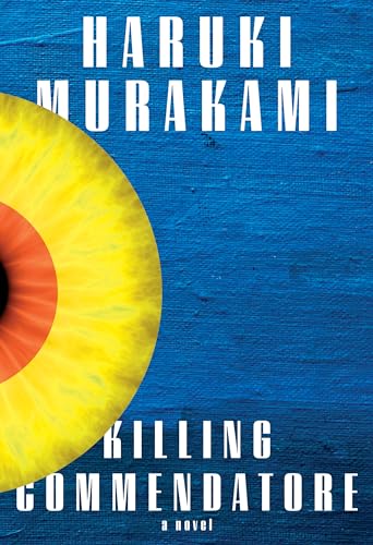 Killing Commendatore: A novel Killing Commendatore: A novel