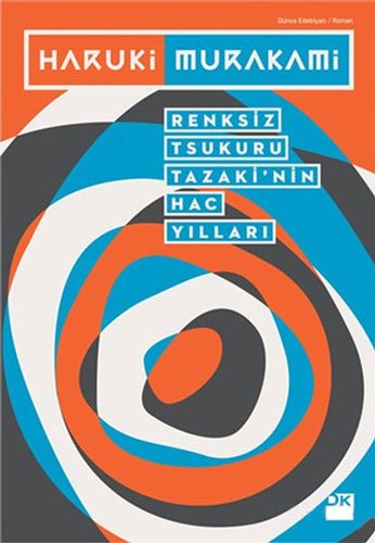 Renksiz Tsukuru Tazakinin Hac Yillari Renksiz Tsukuru Tazakinin Hac Yillari von Dogan Kitap