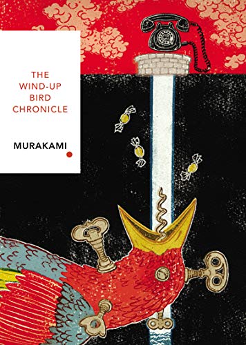 The Wind-Up Bird Chronicle (Vintage Classics Japanese Series): Haruki Murakami (Vintage Classic Japanese Series)
