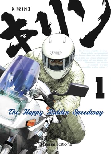 Kirin - The Happy Rider Speedway - Tome 01 von KASAI