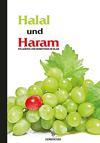 Halal und Haram: Erlaubtes und Verbotenes im Islam von Erol Medien