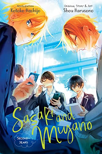 Sasaki and Miyano: Second-Years, Vol. 2 (SASAKI & MIYANO FIRST YEARS SC NOVEL, Band 2)