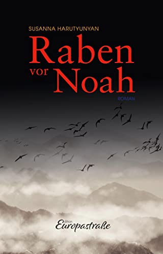 Raben vor Noah (Edition Europastraße: E40)