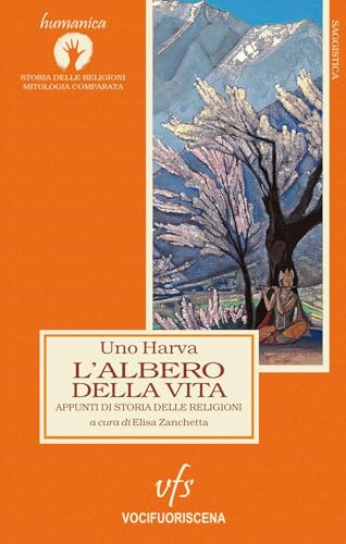 L'albero della vita. Appunti di storia delle religioni von Vocifuoriscena