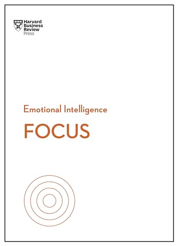 Focus (HBR Emotional Intelligence Series) von Harvard Business Review Press