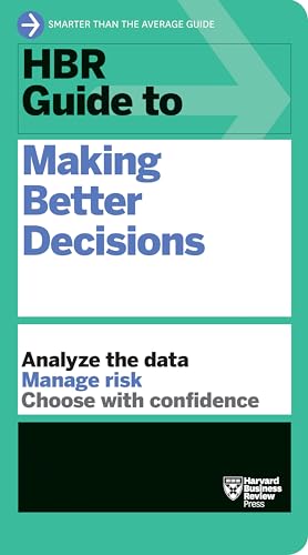 HBR Guide to Making Better Decisions von Harvard Business Review Press