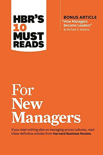 HBR's 10 Must Reads for New Managers (with bonus article “How Managers Become Leaders” by Michael D. Watkins) (HBR's 10 Must Reads) von Harvard Business Review Press
