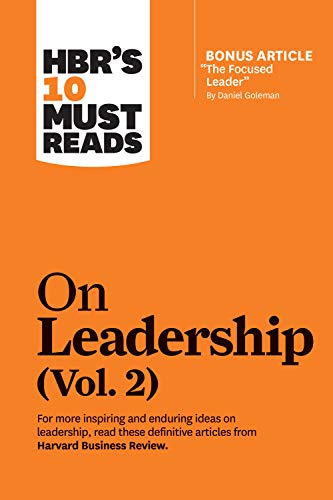 HBR's 10 Must Reads on Leadership, Vol. 2 (with bonus article "The Focused Leader" By Daniel Goleman) von Harvard Business Review Press