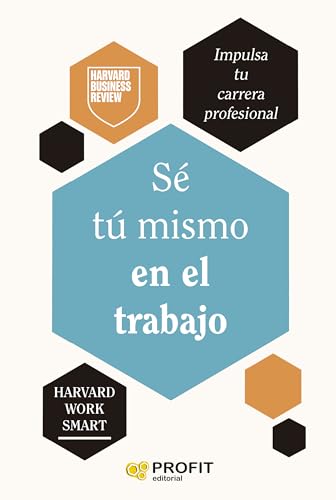 Sé tú mismo en el trabajo Sé tú mismo en el trabajo von Profit Editorial
