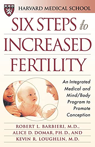 Six Steps to Increased Fertility: An Integrated Medical and Mind/Body Program to Promote Conception von Atria Books
