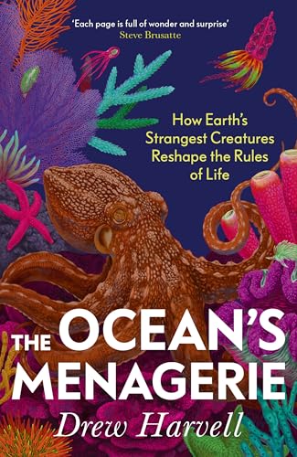 The Ocean's Menagerie: How Earth's Strangest Creatures Reshape the Rules of Life von Bodley Head