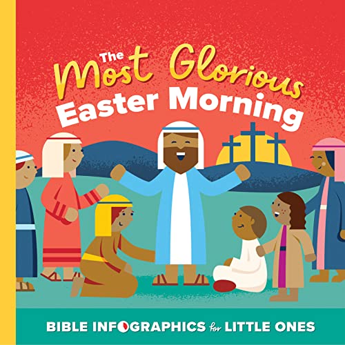 The Most Glorious Easter Morning (Bible Infographics for Little Ones) von Harvest House Publishers,U.S.