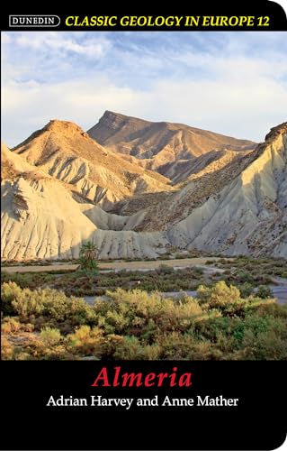 Almeria (Classic Geology in Europe, 12)