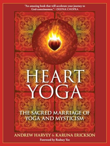 Heart Yoga: The Sacred Marriage of Yoga and Mysticism von North Atlantic Books