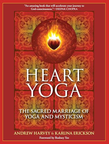 Heart Yoga: The Sacred Marriage of Yoga and Mysticism von North Atlantic Books