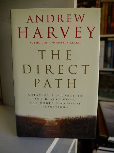 The Direct Path: Creating a Journey to the Divine Using the World's Mystical Traditions