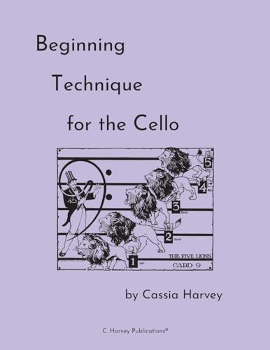 Beginning Technique for the Cello von C. Harvey Publications