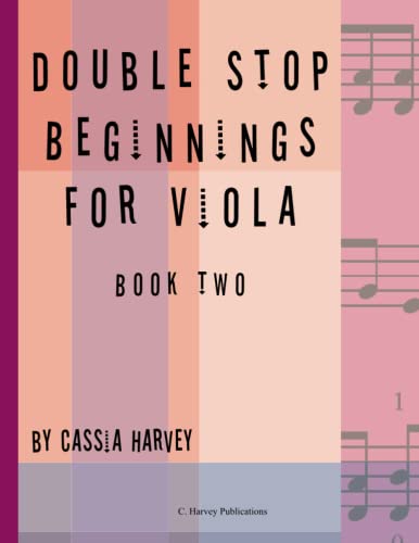Double Stop Beginnings for Viola, Book Two Double Stop Beginnings for Viola, Book Two von C.\Harvey#Publications