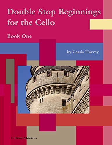 Double Stop Beginnings for the Cello, Book One Double Stop Beginnings for the Cello, Book One von C. Harvey Publications