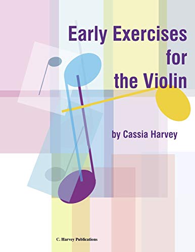 Early Exercises for the Violin von C. Harvey Publications