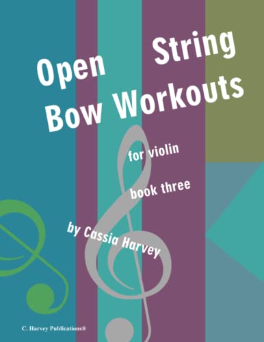 Open String Bow Workouts for Violin, Book Three