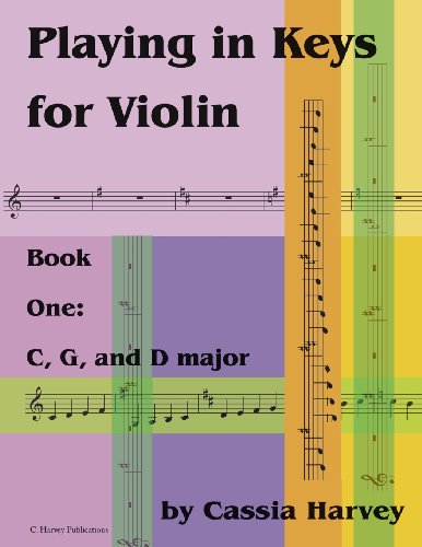 Playing in Keys for Violin, Book One: C, G, and D major
