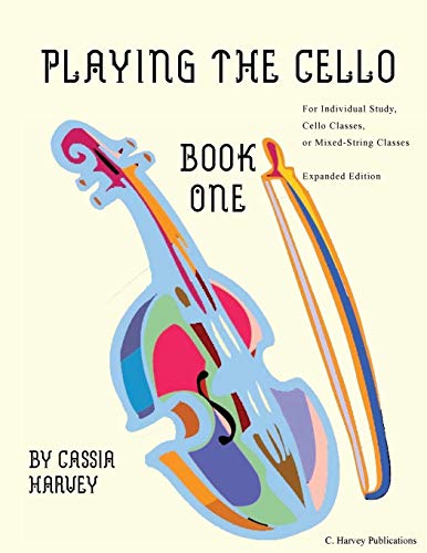 Playing the Cello, Book One von C. Harvey Publications