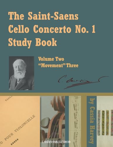The Saint-Saens Cello Concerto No. 1 Study Book, Volume Two; Movement Three