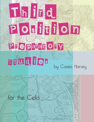 Third Position Preparatory Studies for the Cello Third Position Preparatory Studies for the Cello von C. Harvey Publications