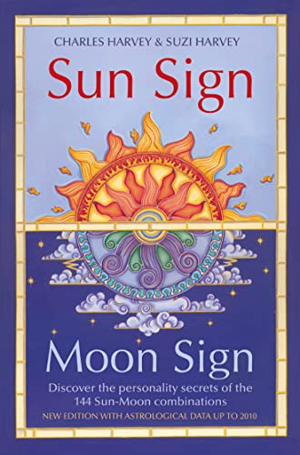Sun Sign, Moon Sign: Discover the personality secrets of the 144 sun-moon combinations von Element Books