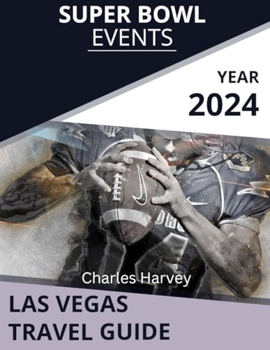 Super Bowl Travel Guide 2024: A worthy companion your super Bowl experience. von Independently published