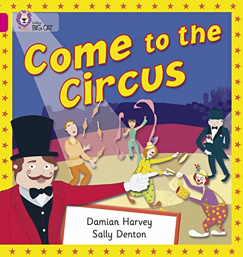 Come to the Circus: A non-fiction book about circus performers. (Collins Big Cat) von Collins