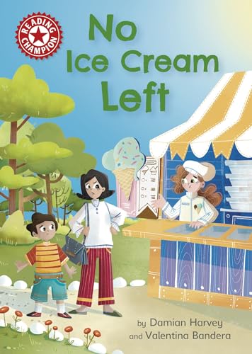 No Ice Cream Left: Independent Reading Red 2 (Reading Champion)