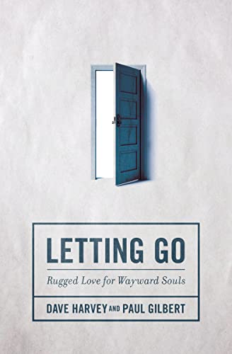 Letting Go: Rugged Love for Wayward Souls von Zondervan