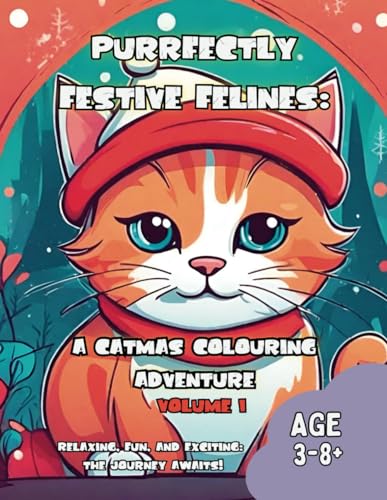 Purrfectly Festive Felines: A Catmas Coloring Adventure von Independently published