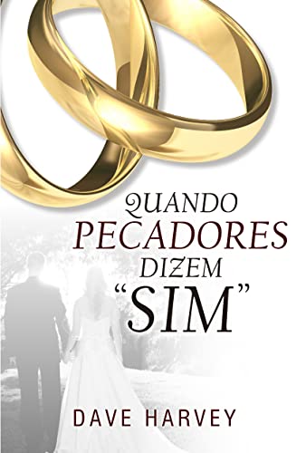 Quando Pecadores Dizem "SIM" von Editora Fiel