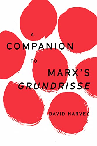 A Companion to Marx's Grundrisse (The Essential David Harvey) von Verso Books
