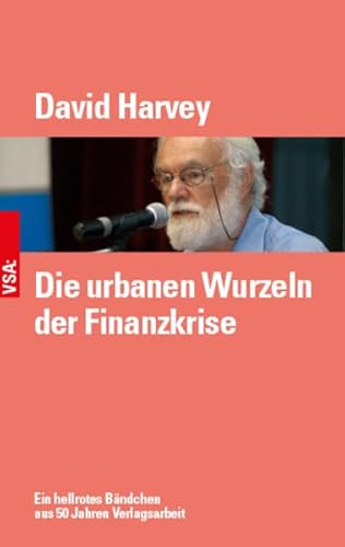Die urbanen Wurzeln der Finanzkrise: Ein hellrotes Bändchen aus den 2010er Jahren von VSA