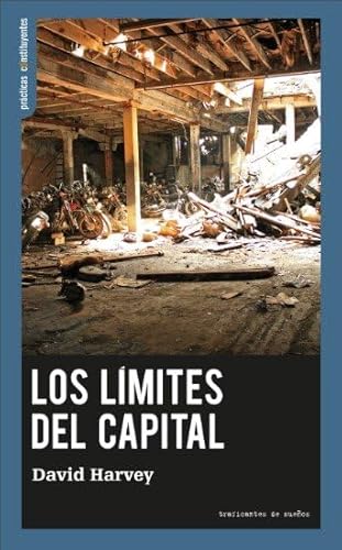 Los límites del capital (Prácticas Constituyentes, Band 31) von Traficantes de Sueños