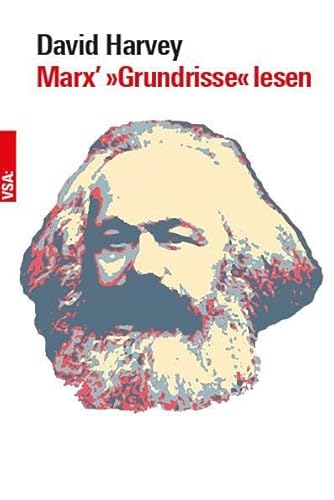Marx’ »Grundrisse« lesen: Ein Begleiter für Einsteiger und Fortgeschrittene Aus dem Amerikanischen von VSA