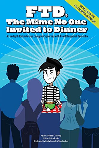 Ftd: The Mime No One Invited To Dinner von Xulon Press