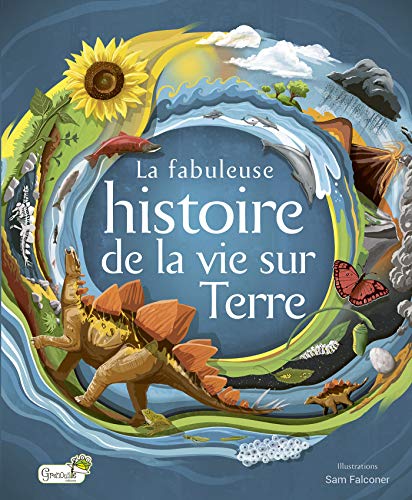 La fabuleuse histoire de la vie sur Terre von GRENOUILLE