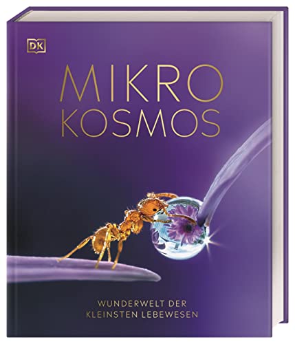 Mikrokosmos - Wunderwelt der kleinsten Lebewesen: Mikroskopbilder und atemberaubende Makrofotografien illustrieren die unsichtbare Welt unseres Mikrokosmos (DK Wunderwelten) Mikrokosmos - Wunderwelt der kleinsten Lebewesen: Mikroskopbilder und atemberaubende Makrofotografien illustrieren die unsichtbare Welt unseres Mikrokosmos (DK Wunderwelten)