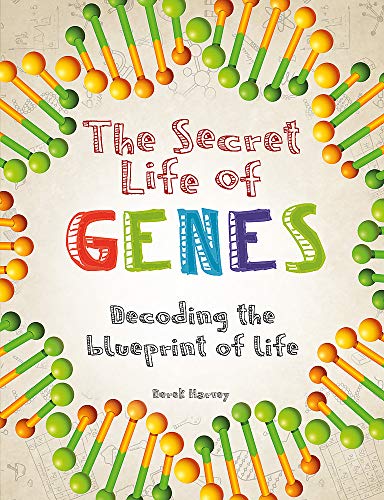 The Secret Life of Genes: Decoding the plueprint of life