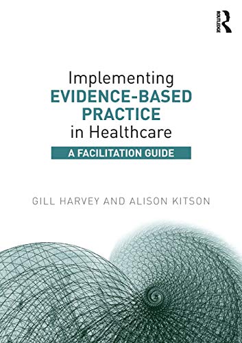Implementing Evidence-Based Practice in Healthcare von Routledge