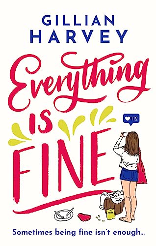 Everything Is Fine: The funny, feel-good and uplifting page-turner you won't be able to put down!