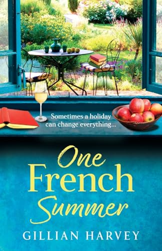 One French Summer: The escapist, feel-good read from Gillian Harvey, author of A Year at the French Farmhouse von Boldwood Books